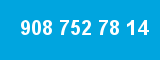 908 752 78 14